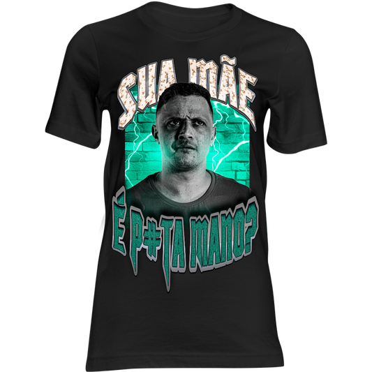 Camiseta Feminina Sua Mãe é Puta