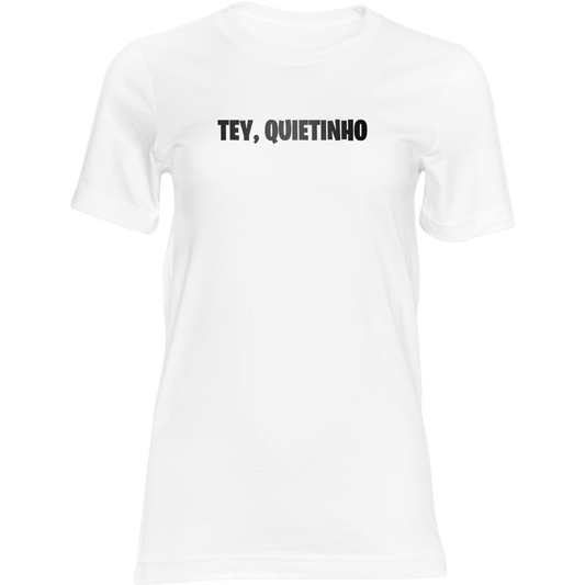 Camiseta Feminina TEY Quietinho