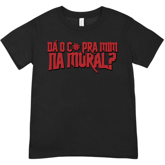 Camiseta  Da o c# pra mim na moral
