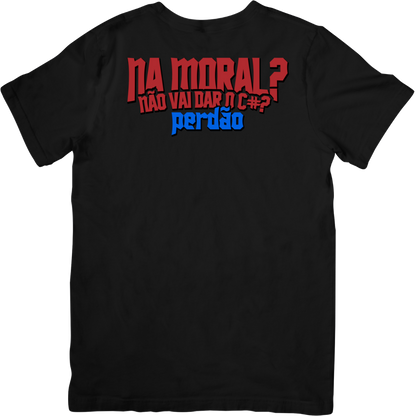 Camiseta  Da o c# pra mim na moral